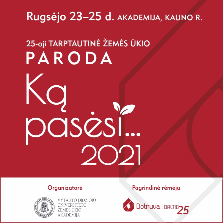 Tarptautinė žemės ūkio paroda „Ką pasėsi… 2021“
