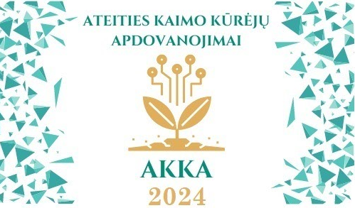 Kvietimas teikti paraiškas dalyvauti konkurse „Ateities kaimo kūrėjai 2024“ (AKKA 2024)